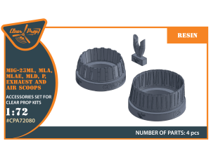 Shop 1/72 MiG-23ML, MLD, P, MLAE Exhaust and air scoops for CP kits Scale Plastic Models and Accessories. Resin Parts. Clear Prop Models Online Store